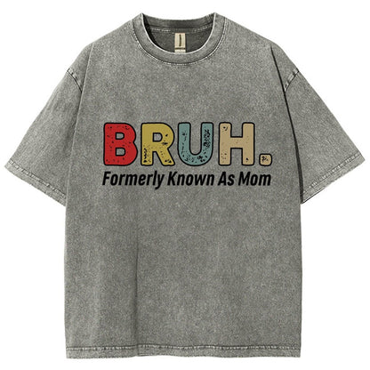 BRUH! Formerly Known As Mom Vintage Distressed T-shirt