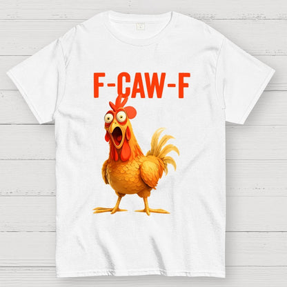F-Caw-F Chicken Geek T-Shirt