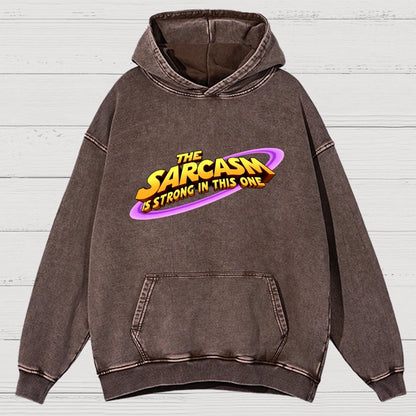 The Sarcasm Is Strong With This One Vintage Distressed Hoodie