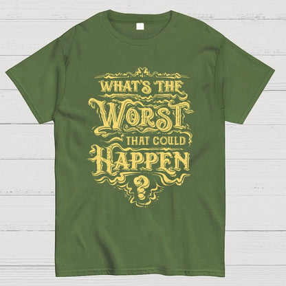 What Could Happen Geek T-Shirt