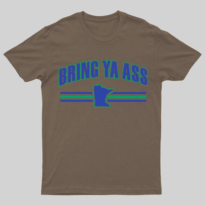 Bring Ya Ass To Minnesota Geeky T-Shirt