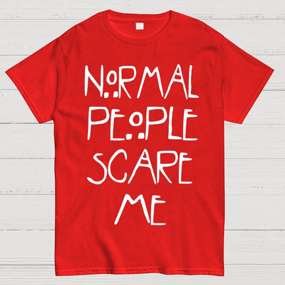 Normal People Scare Me Geek T-Shirt