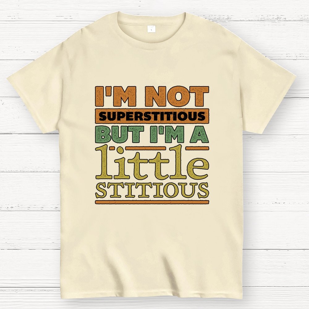 I'm a Little Stitious Geek T-Shirt