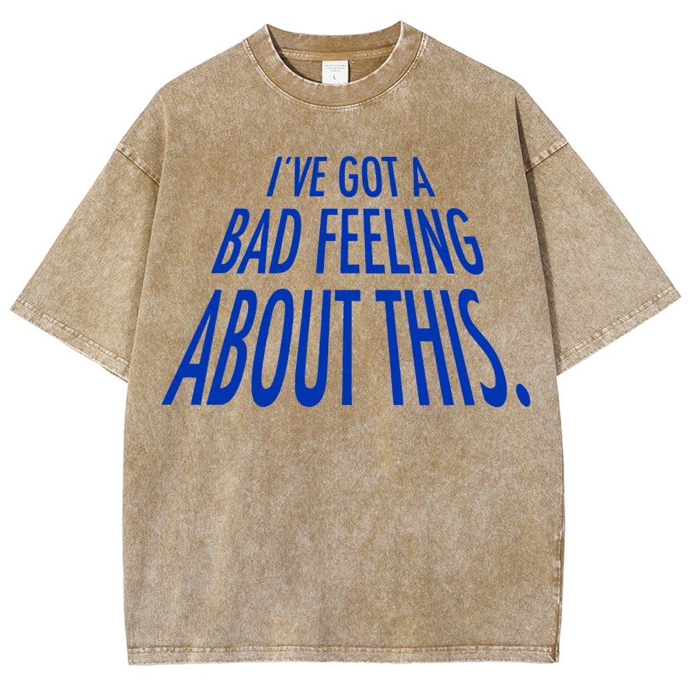 I've Got A Strange Feeling About This Vintage Distressed T-shirt