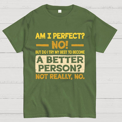 Am I Perfect Geek T-Shirt