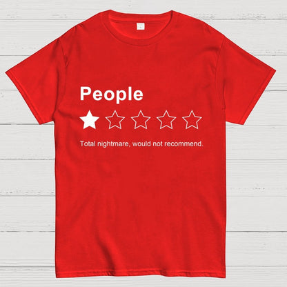 People, One Star, Total Nightmare, Would Not Recommend Sarcastic Review Geek T-Shirt