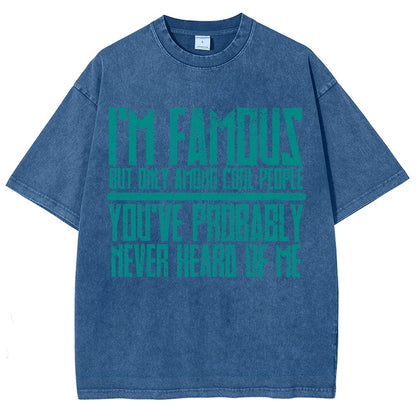 I’m Famous Among Cool People Vintage Distressed T-shirt