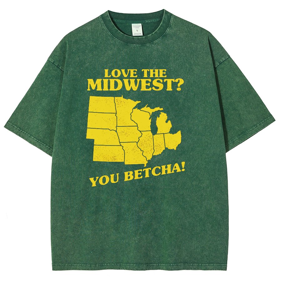 Love The Midwest? You Betcha! Vintage Distressed T-shirt