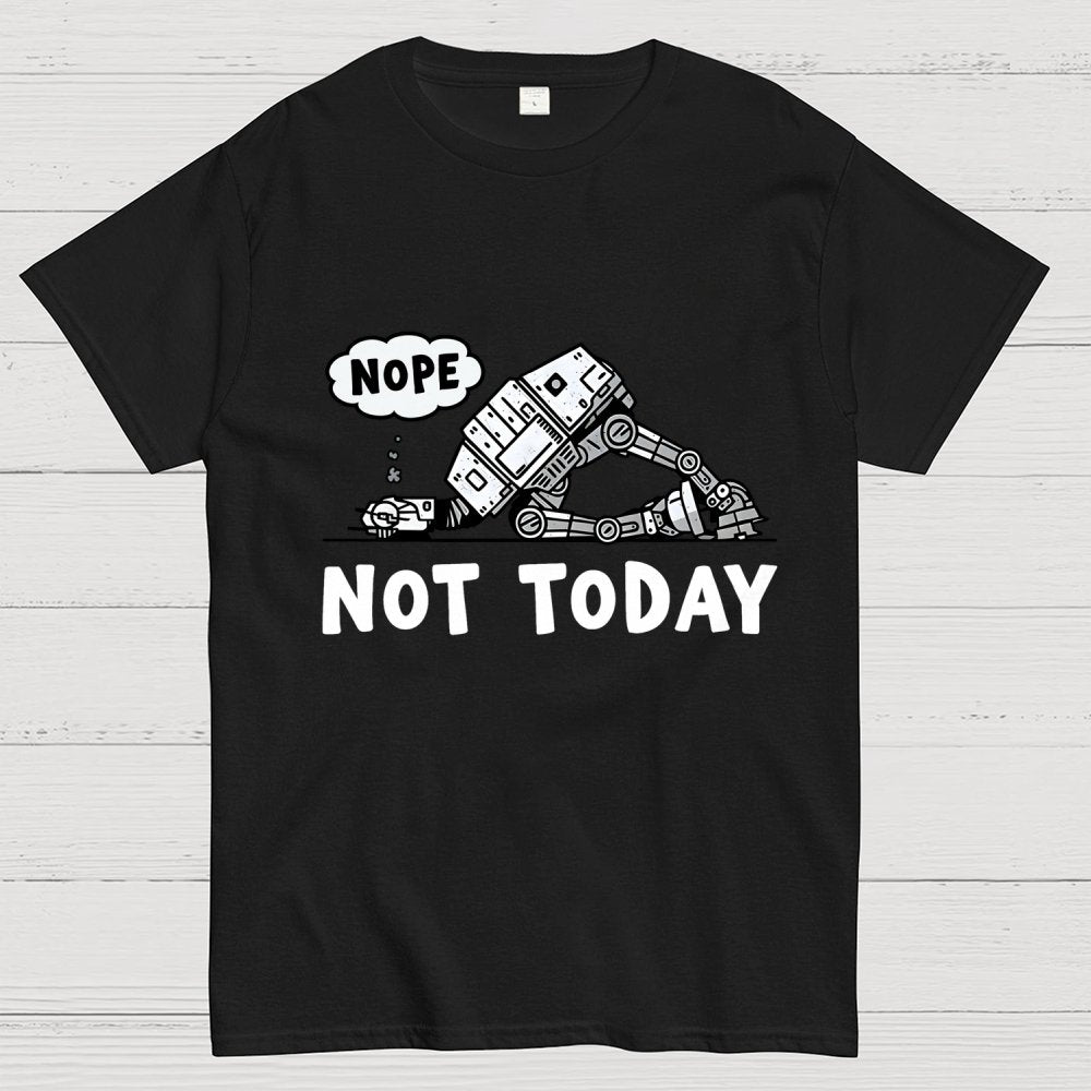Not Today Geek T-Shirt