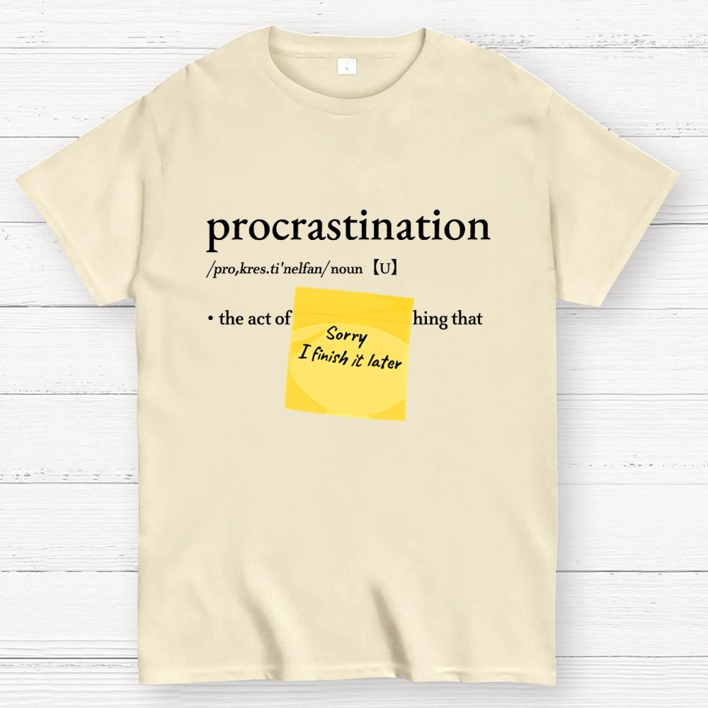 Procrast... Nah I'll Do It Later Geek T-Shirt
