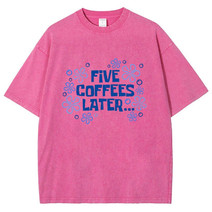 Five Coffee Later Vintage Distressed T-shirt