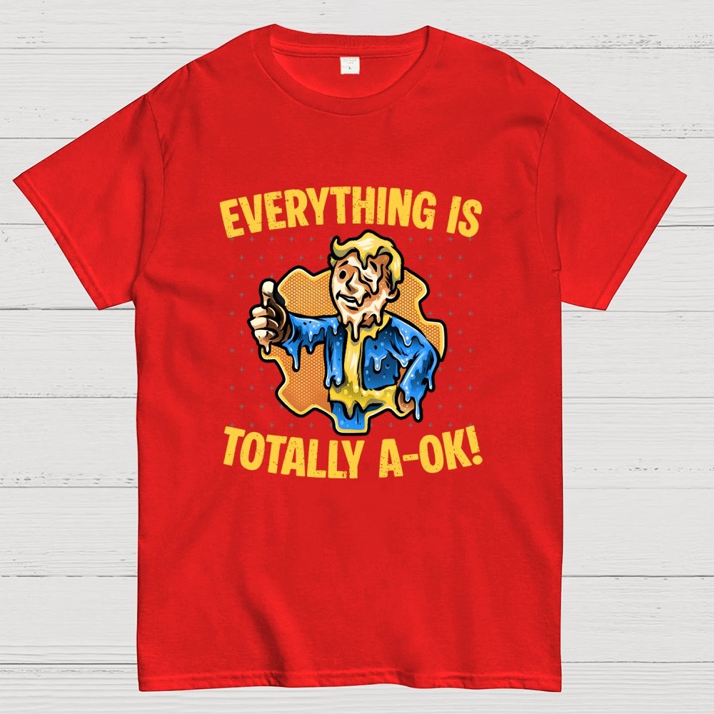 Everything is totally A-Ok Geek T-Shirt