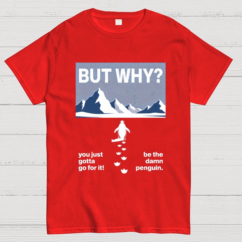 But Why Geek T-Shirt