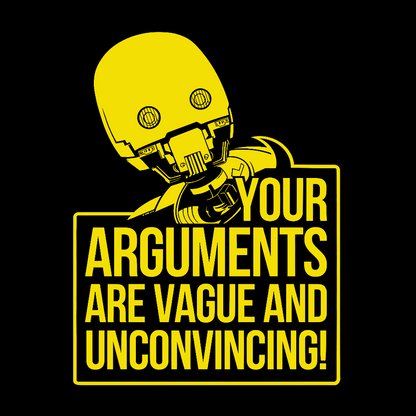 Your Arguments Are Vague And Unconvincing Geek T-Shirt