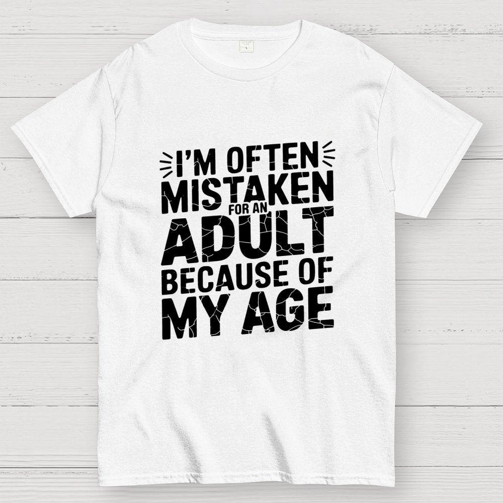 I'm Often Mistaken For An Adult Geek T-Shirt