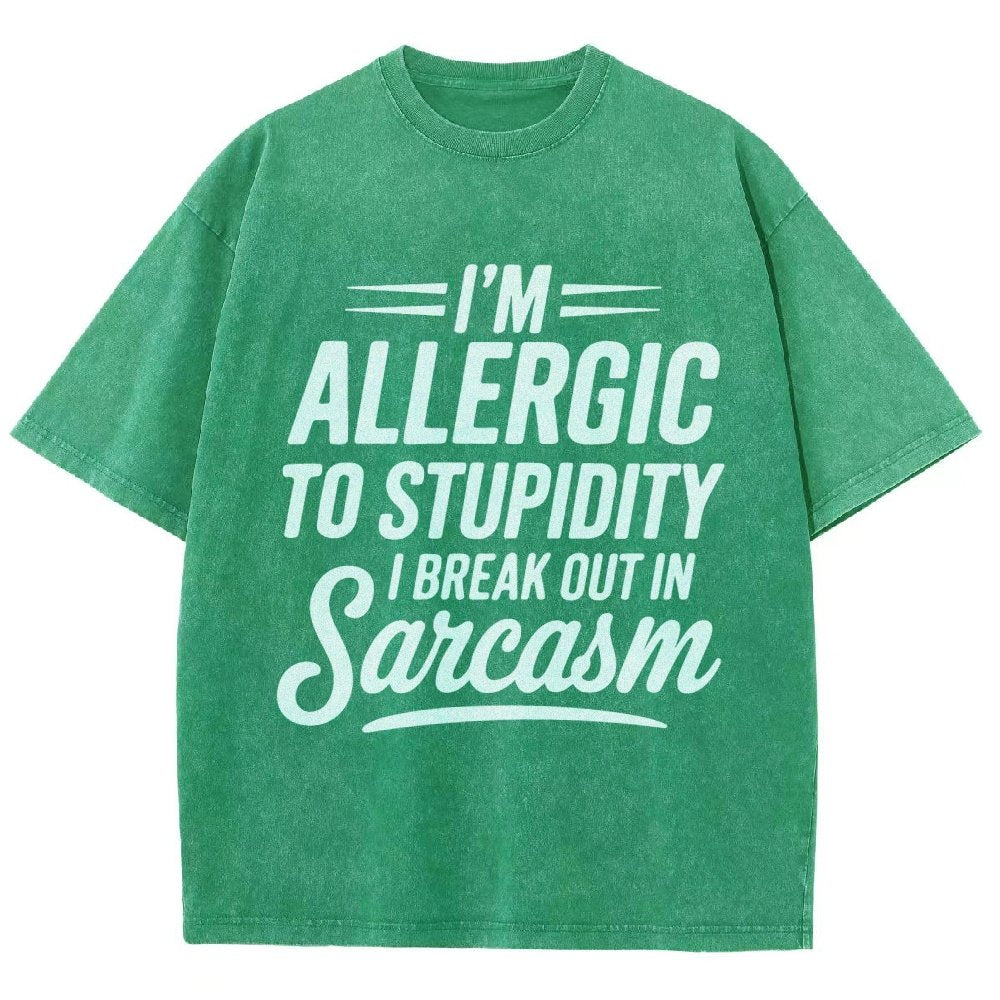 I'm Allergic To Stupidity I Break Out In Sarcasm Vintage Distressed T-shirt