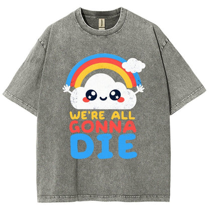 All Gonna Die Vintage Distressed T-shirt