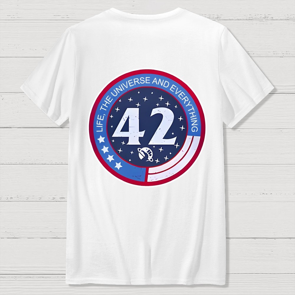 42 Life Universe and Everything Front And Back Printing Geek T-Shirt