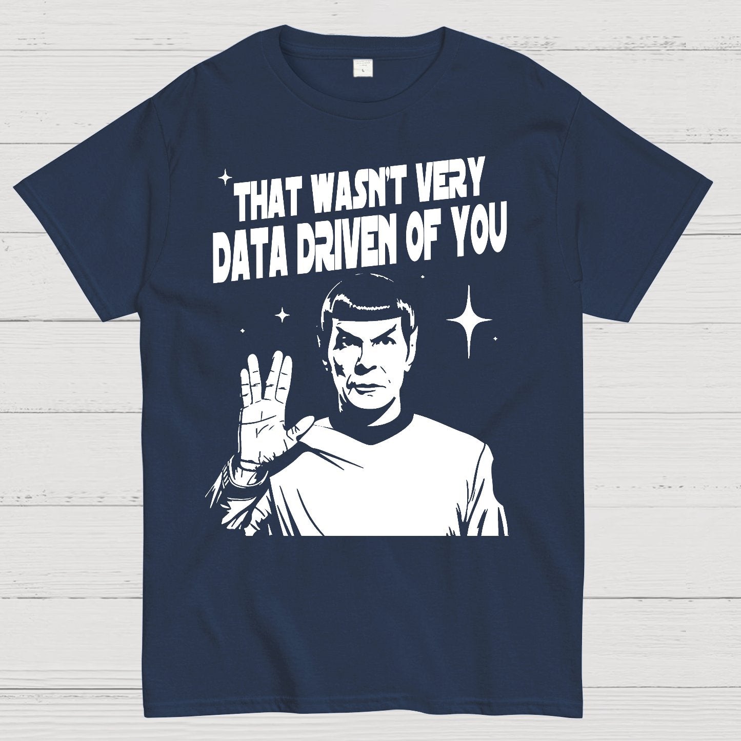 That Wasn't Very Info Driven Of You Funny Geek T-Shirt