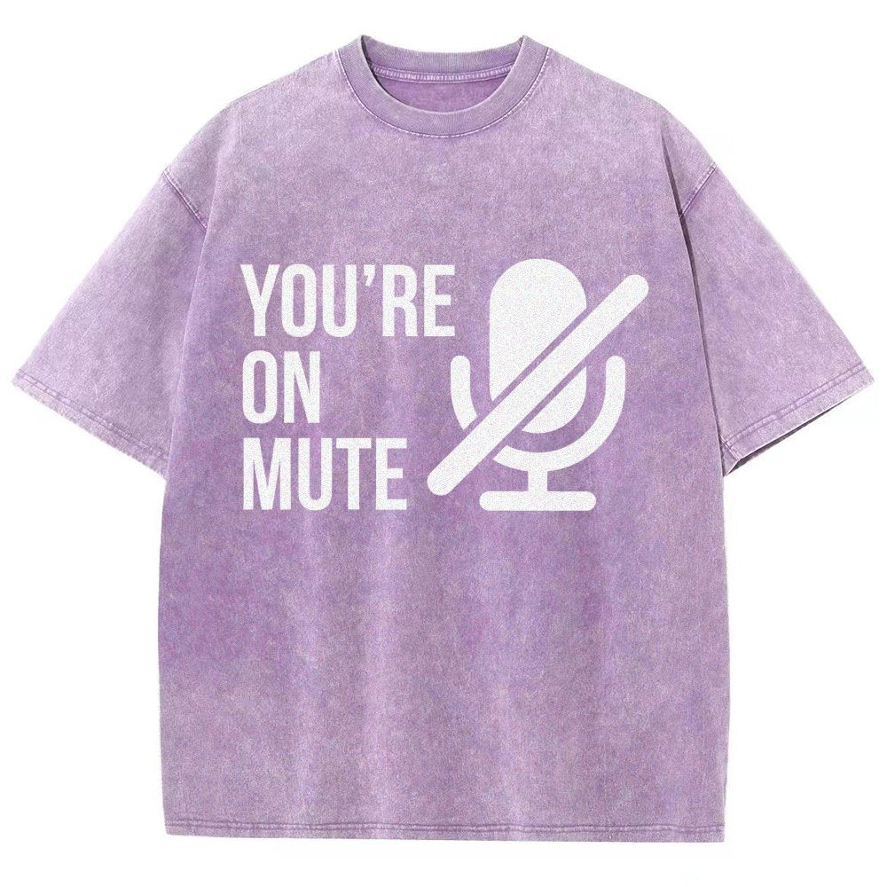 You're On Mute  Vintage Distressed T-shirt