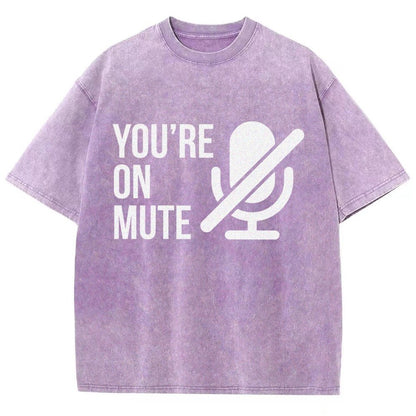You're On Mute  Vintage Distressed T-shirt