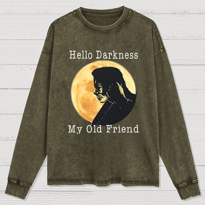 Hello Darkness My Old Friend Washed Long Sleeve Tee