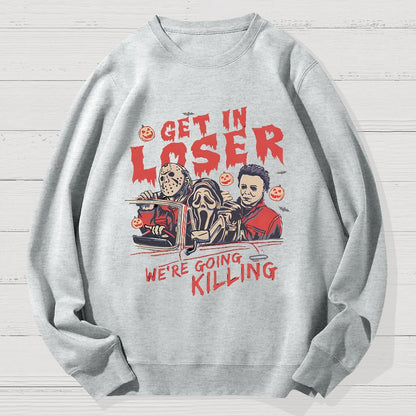 Get In Loser Halloween Geek Cotton Sweatshirt
