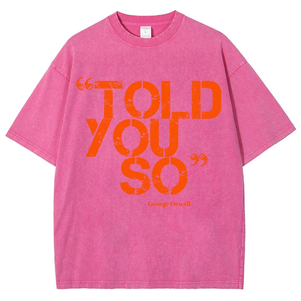 Told You So Vintage Distressed T-shirt