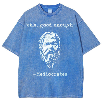 Mediocrates eh Good Enough Vintage Distressed T-shirt