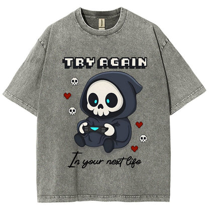 Try Again in your next life Vintage Distressed T-shirt