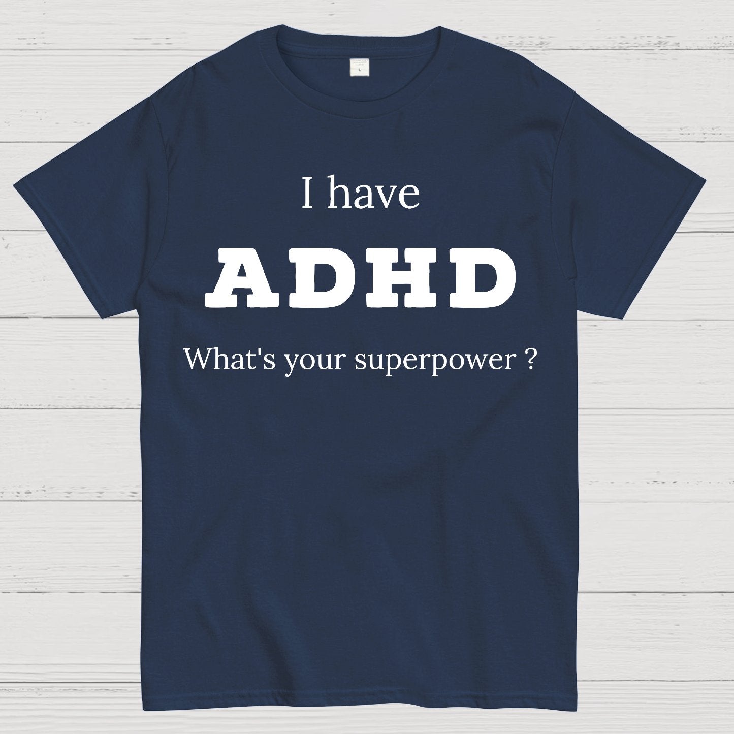 Adhd Is My Superpower Geek T-Shirt