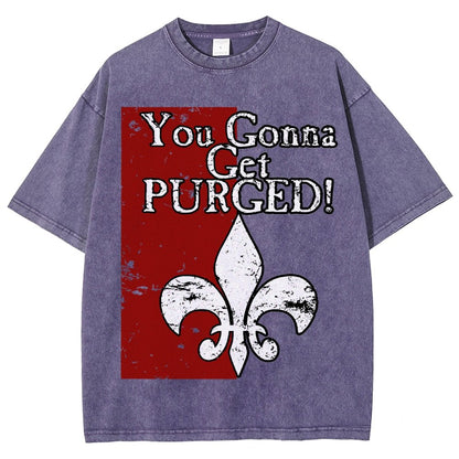 You Gonna Get Purged Fleur De Lis Aged Vintage Distressed T-shirt