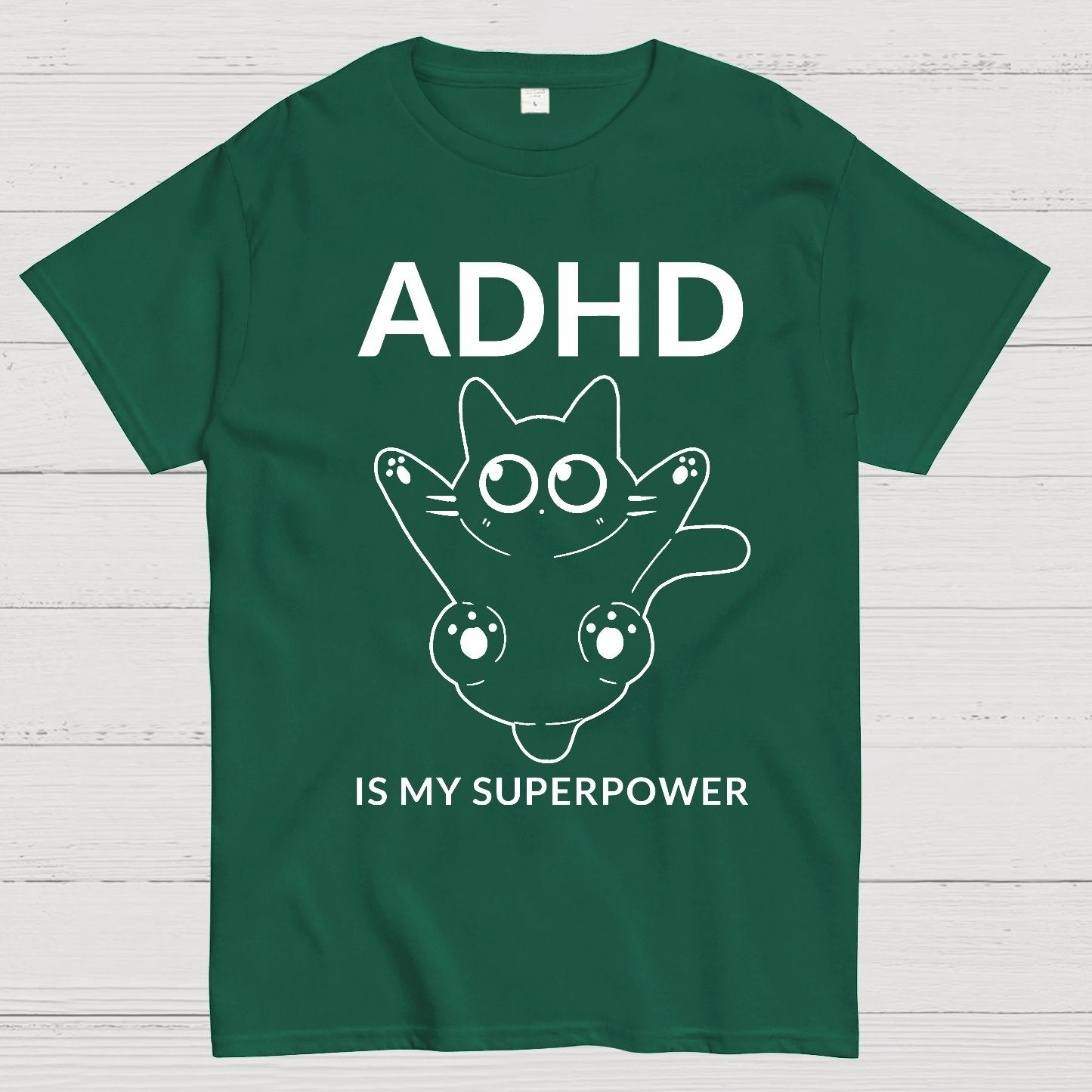 ADHD is my superpower Geek T-Shirt