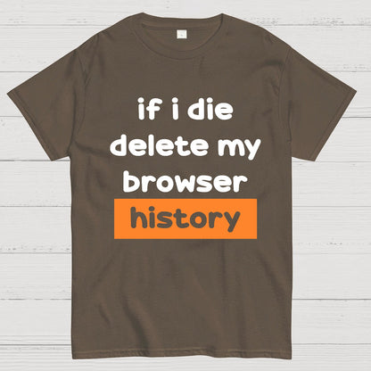Delete my browswer history Geek T-Shirt