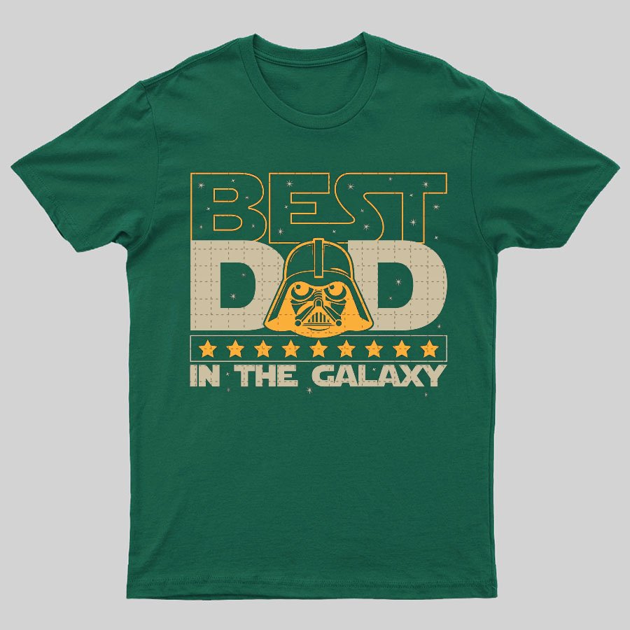 The Best Dad In The Galaxy，Movie Dad Geeky T-Shirt