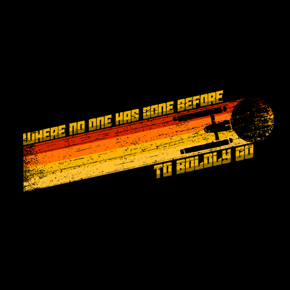 To Boldly Go Where No One Has Gone Before Geek T-Shirt