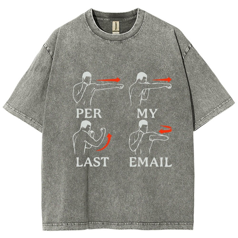 Per My Last Email Vintage Distressed T-shirt