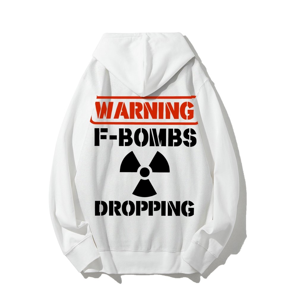 Warning F-Bombs Dropping Printed Back Unisex Cotton Hoodie