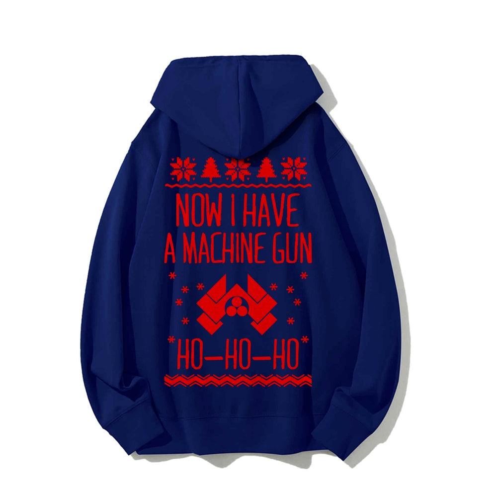 Now I Have a Machine Gun Ho-Ho-Ho Printed Back Unisex Cotton Hoodie