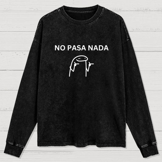 No Pasa Nada Washed Long Sleeve Tee