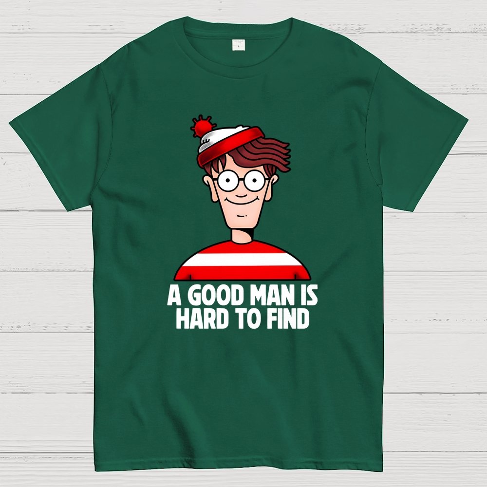 A Good Man Is Hard To Find Geek T-Shirt