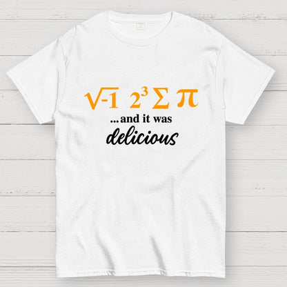 I Ate Some Pie And It Was Delicious 3.14 Pi Day Geek T-Shirt