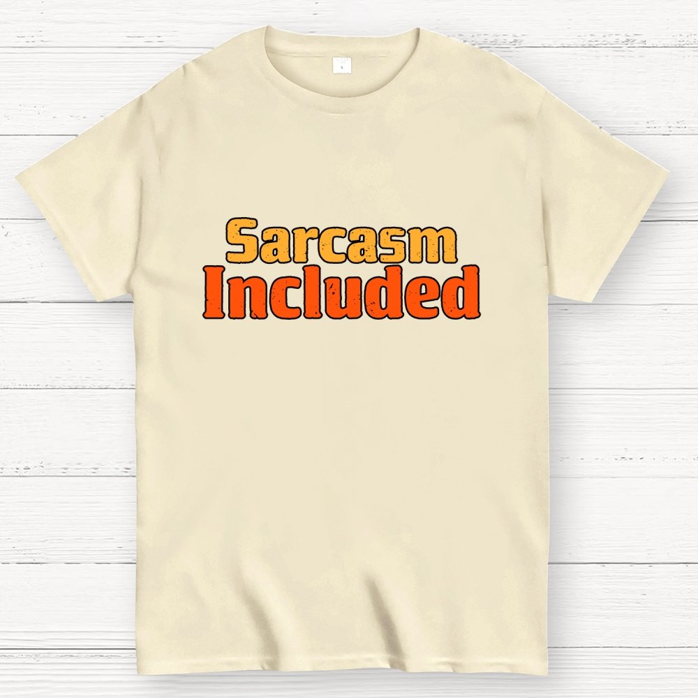 Sarcasm Included Geek T-Shirt