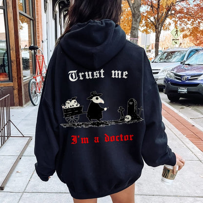 Trust me I'm a doctor Printed Back Unisex Cotton Hoodie