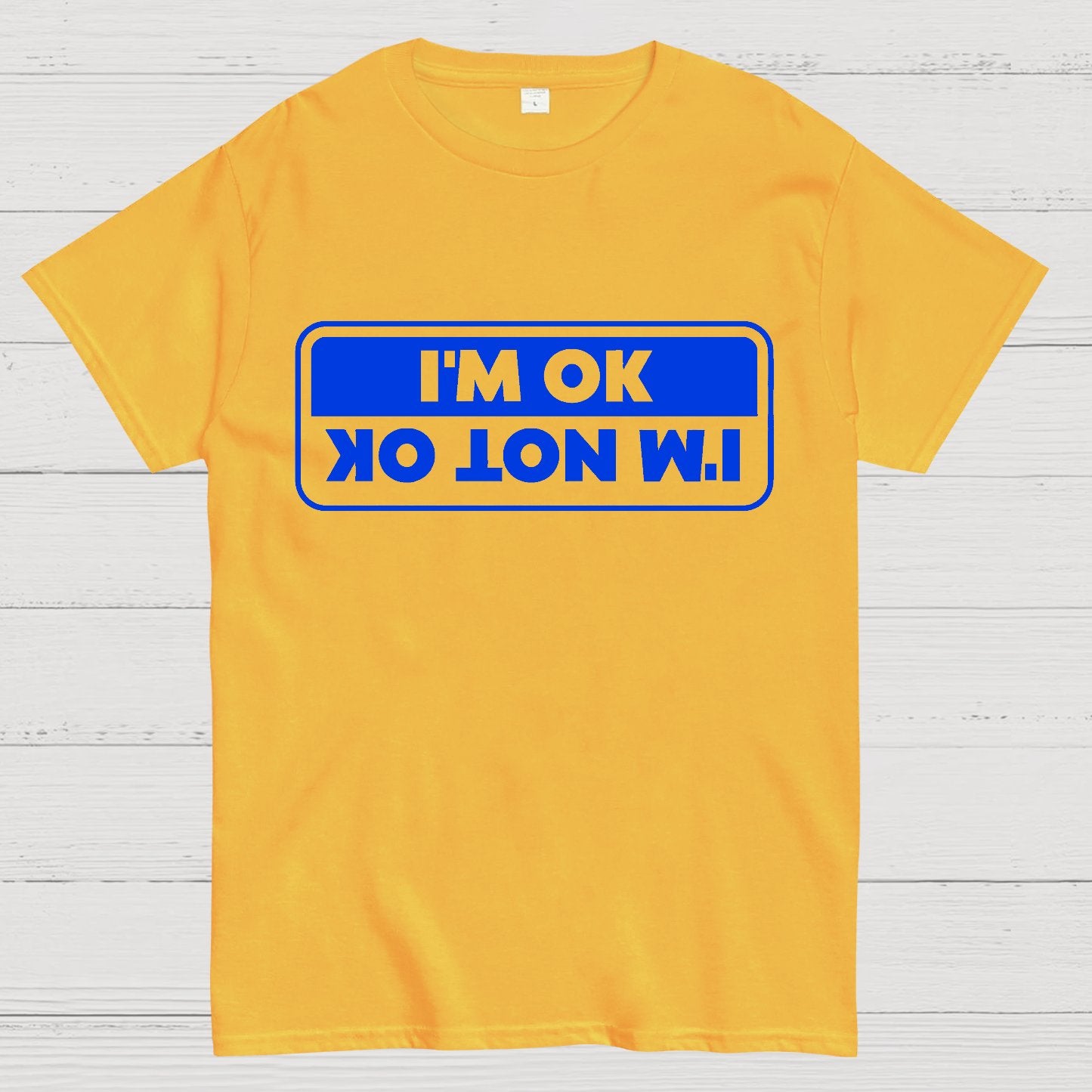 I'M OK, I'M NOT OK Geek T-Shirt