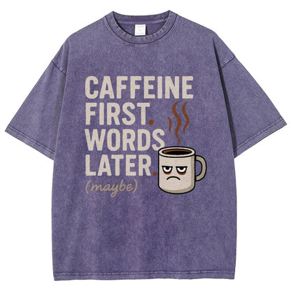 Caffeine First. Words later Vintage Distressed T-shirt