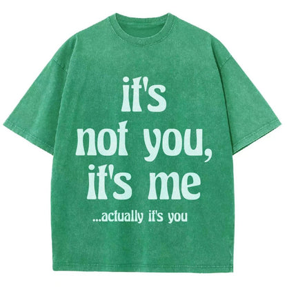 It's Not You It's Me Funny Slogan Relationships Saying Humorous Vintage Distressed T-shirt