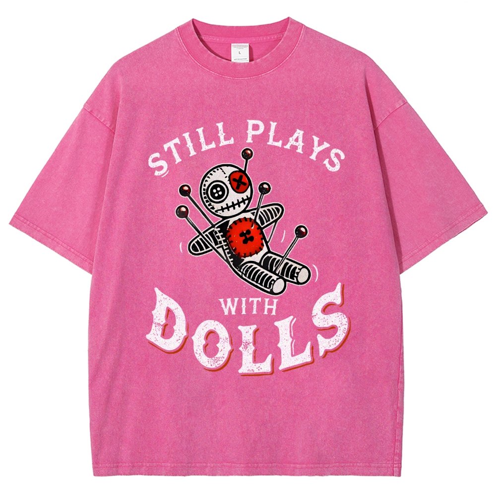 Still Plays With Dolls Vintage Distressed T-shirt