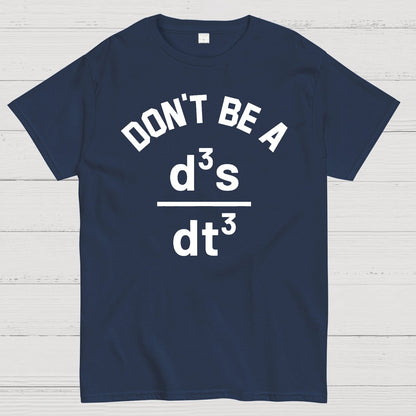 Funny Physics Joke Don't Be a Jerk Geek T-Shirt