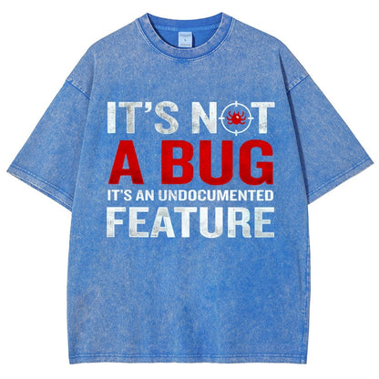 It's Not A Bug  Interesting Programmer Vintage Distressed T-shirt